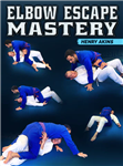 Henry Akins: Elbow Escape Mastery - Volume 1-2