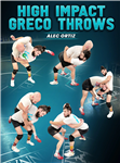 Alec Ortiz: High Impact Greco Throws - Volume 1-3