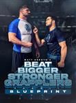 Matt Arroyo: Beat Bigger Stronger Grapplers Blueprint - Volume 1-3