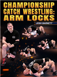 Josh Barnett: Championship Catch Wrestling: Arm Locks - Volume 1-6