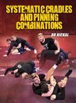 Bo Nickal: Systematic Cradles And Pinning Combinations - Volume 1-2 