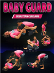 Sebastian Curelaru: Baby Guard - Volume 1-3