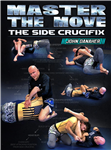 John Danaher: Master The Move: The Side Crucifix - Volume 1-6