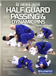 John Danaher: Go Further Faster: Half Guard Passing & Dynamic Pins - Gi - Volume 1-8