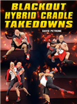 David Petrone: Blackout Hybrid Cradle: Takedowns - Volume 1-3