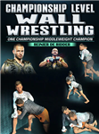 Renier de Ridder: Championship Level Wall Wrestling - Volume 1-3