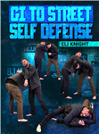 Eli Knight: Gi To Street Self Defense - Volume 1-4