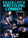 Erik Paulson: Killer Catch Wrestling Combos - Volume 1-3