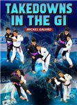 Mica Galvao: Takedowns In The Gi - Volume 1-3