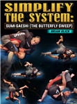 Brian Glick: Simplify The System: Sumi Gaeshi (The Butterfly Sweep) - Volume 1-6