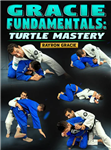 Rayron Gracie: Gracie Fundamentals: Turtle Mastery - Volume 1-5