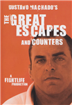 Gustavo Machado: The Great Escapes And Counters - Volume 1
