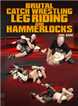 Joel Bane: Brutal Catch Wrestling Leg Riding And Hammerlocks - Volume 1-3