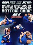 John Danaher: Ageless Jiu-Jitsu Winning When You’re Older or Less Athletic: Bottom Game - Gi - Volume 1-8