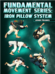 John Frankl: Fundamental Movement Series: Iron Pillow System - Volume 1-4
