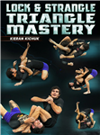 Kieran Kichuk: Lock & Strangle Triangle Mastery - Volume 1-7