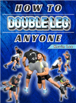 Kevin Lee: How To Double Leg Anyone - Volume 1-2