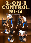 Marcelo Garcia: 2-On-1 Control No-Gi - Volume 1-4