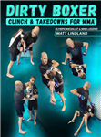 Matt Lindland: Dirty Boxer - Clinch & Takedowns For MMA - Volume 1-4