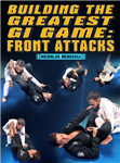 Nicholas Meregali: Building The Greatest Gi Game: Front Attacks - Volume 1-6