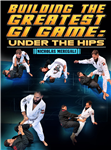 Nicholas Meregali: Building The Greatest Gi Game: Under The Hips - Volume 1-6