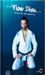 Mike Bidwell: Flow-Jitsu - Volume 1
