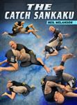 Neil Melanson: The Catch Sankaku - Volume 1-4