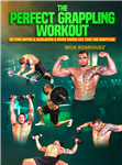 Nick Rodriguez: The Perfect Grappling Workout - Volume 1-2