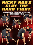 Nick Rodriguez: Nicky Rod’s Slay The Hand Fight - Volume 1-4