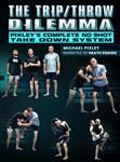 Michael Pixley & Heath Pedigo: The Trip/Throw Dilemma - Volume 1-2 