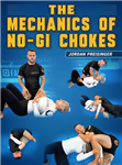 Jordan Preisinger: The Mechanics of No-Gi Chokes - Volume 1-2