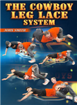 John Smith: The Cowboy Leg Lace System - Volume 1-2