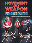 Stephen Thompson: Movement As A Weapon - Volume 1-3