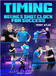 Teddy Atlas: Timing Boxing Shot Clock For Success - Volume 1-4