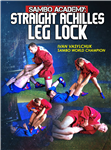 Ivan Vasylchuk: Sambo Academy - Straight Achilles Locks - Volume 1-3