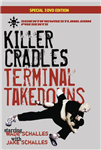 Wade Schalles: Killer Cradles - Terminal Takedowns - Volume 1-3