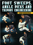 Adam Wardzinski: Foot Sweeps, Ankle Picks And Tripods Engineering - Volume 1-4