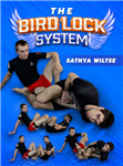 Sathya Wiltse: The Bird Lock System - Volume 1-4