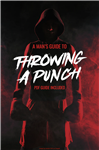 Firas Zahabi: A Man’s Guide To Throwing A Punch 